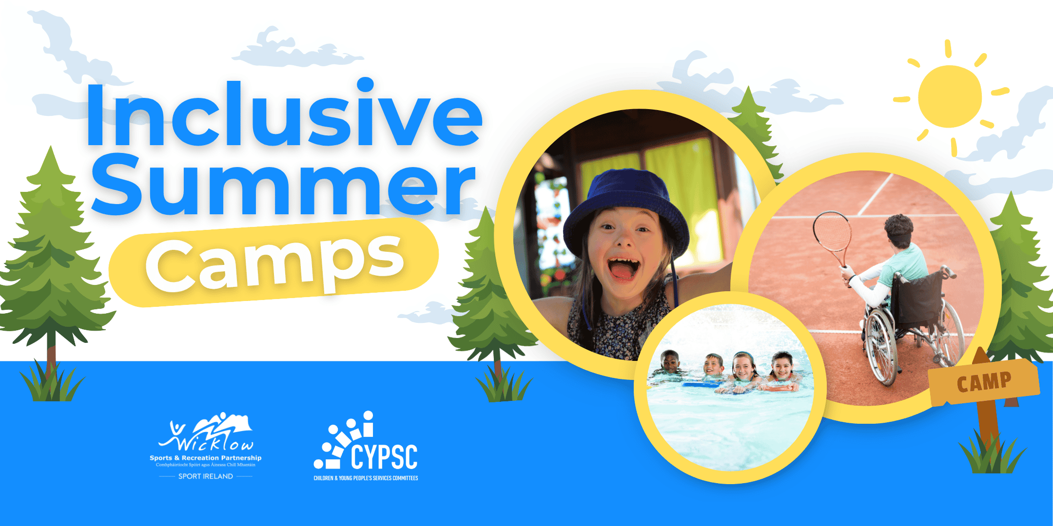 Promotional banner for "Inclusive Summer Camps" featuring logos for Wicklow Sports & Recreation Partnership and CYPSC. The graphic shows a bright summer sky, pine trees, and three circular photos featuring diverse children: a smiling girl in a blue sunhat, a group of kids swimming in a pool, and a youth in a wheelchair playing tennis on a clay court.
